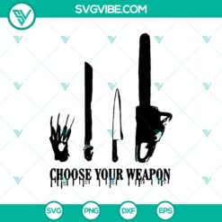 Choose Your Weapon SVG, Murder Weapon SVG, Horror SVG
