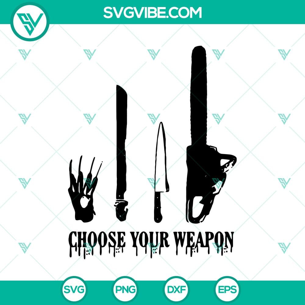 choose-your-weapon-svg-murder-weapon-svg-horror-svg.jpg Creepy Choose Your Weapon SVG with Murder Weapon and Horror Elements for Halloween Designs.