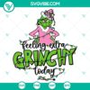 Christmas Feeling Extra Grinchy Today SVG design with Grinch face, Santa hat, and witty quote for holiday crafts.