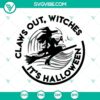 Claws out Witches Halloween SVG featuring horror elements for Halloween designs and projects.