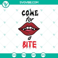 Come For A Bite SVG design featuring Halloween elements perfect for Oct 31. Scary and spooky SVG for crafts and decorations.