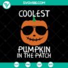 Coolest Pumpkin In The Patch SVG design with Halloween and Scary elements for Oct 31 celebration.