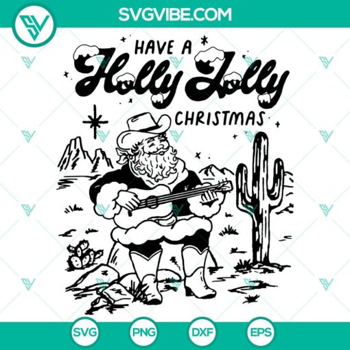 Cowboy Santa Holly Jolly Christmas SVG files for holiday-themed DIY projects, featuring festive designs in multiple formats.