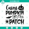 Cutest Pumpkin in the Patch Black SVG with Halloween and Scary elements for Oct 31 celebration.