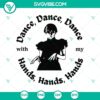 Wednesday Addams SVG showing a hand-drawn design with the text "Dance Dance Dance With My Hand Hand Hand". Perfect for craft projects.