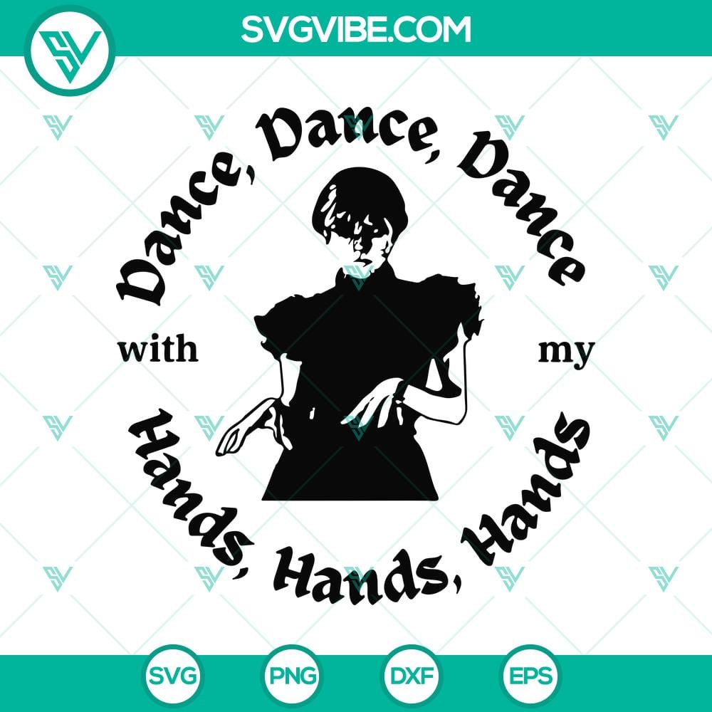 dance-dance-dance-with-my-hand-hand-hand-svg-wednesday-addams-svg.jpg Wednesday Addams SVG showing a hand-drawn design with the text "Dance Dance Dance With My Hand Hand Hand". Perfect for craft projects.