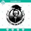 Halloween-themed SVG design featuring "Darkness There And Nothing More" and "Ravens Man", ideal for spooky crafts and decor.
