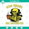 Dead Inside But Caffeinated SVG featuring a skeleton drinking coffee, Funny Halloween design for crafters and coffee lovers, Halloween SVG.