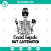 Skeleton girl with coffee cup, "Dead Inside But Caffeinated" SVG for Halloween. Rich design featuring spooky elements.