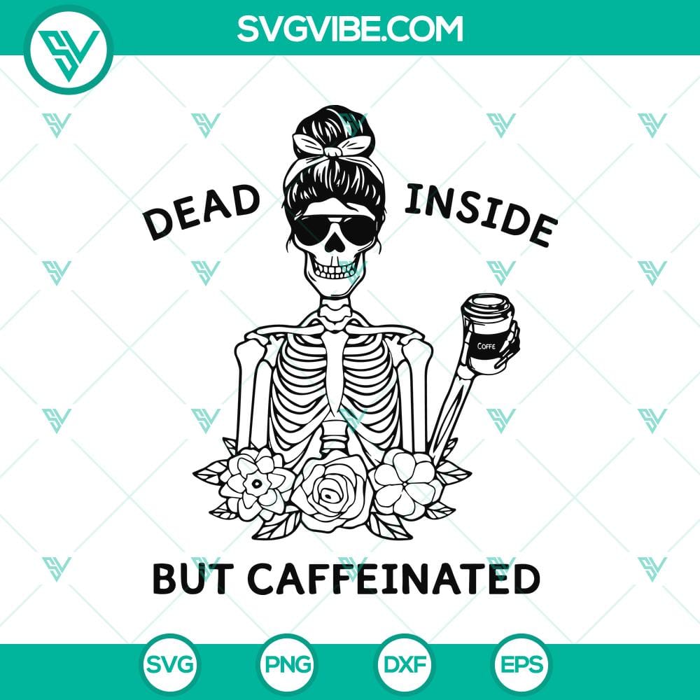 dead-insie-but-caffeinated-svg-skeleton-svg-halloween-svg.jpg Skeleton holding a coffee cup SVG design for Halloween, featuring "Dead Inside But Caffeinated" text.