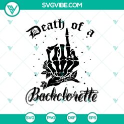 Middle Finger Skeleton SVG with Death Of a Bachelorette theme, Funny Halloween design, perfect for spooky crafts and decor.