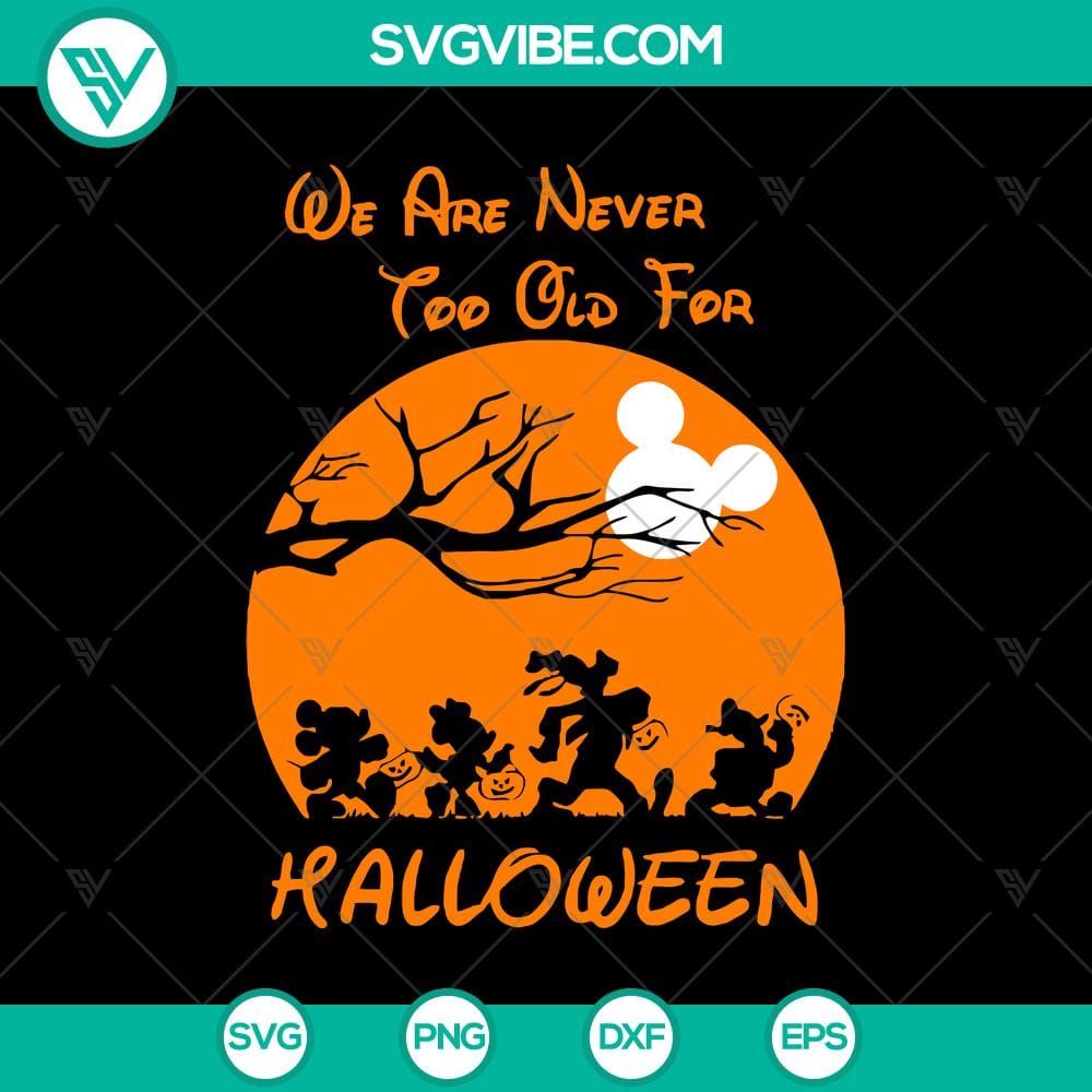 disney-mickey-mouse-and-friends-we-are-never-too-old-for-halloween-svg-halloween-svg-scary-svg-horror-svg.jpg Disney Mickey Mouse And Friends Halloween SVG featuring spooky and horror elements, perfect for Halloween designs.