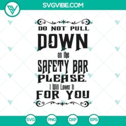 Haunted Mansion Halloween SVG with "Do Not Pull Down on the Safety Bar" design, perfect for spooky season crafts and decor.