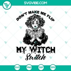 "Don't Make Me Flip My Witch Switch SVG featuring illusion design for Halloween decoration"