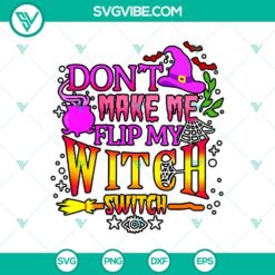 Dont Make Me Flip My Witch Switch SVG, Halloween SVG, Scary SVG, Horror SVG