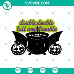 Double Double Toil And Trouble SVG with Poison and Pumpkin design for Halloween decorations, perfect for crafting projects.