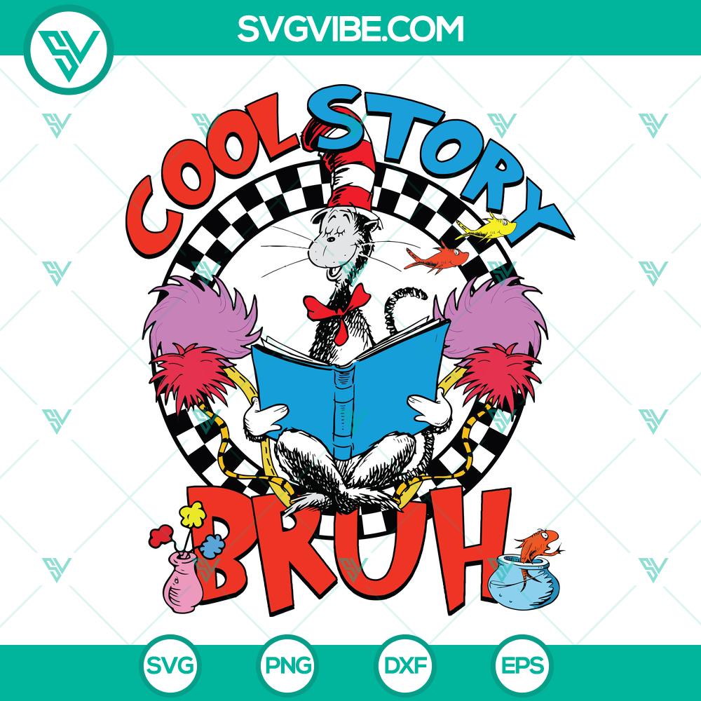 Dr Seuss Cool Story Bruh SVG | Funny Book Lover Cut Files Dr Seuss Cool Story Bruh SVG | Funny Book Lover Cut Files