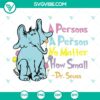 Dr Seuss Horton Quote SVG | Inspirational Seuss Cut Files 3