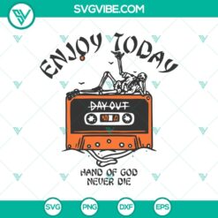 Enjoy Today Hand Of God Never Die, Skeleton Cassette, Funny Halloween Saying SVG for crafting and decor.