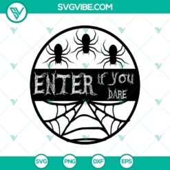 Enter if You Dare Halloween SVG with a scary horror theme. Perfect for Halloween decorations.