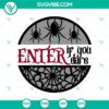 Halloween SVG design featuring "Enter if you Dare" text, perfect for horror-themed projects.