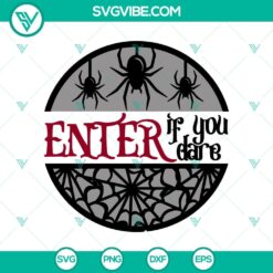 Halloween SVG design featuring "Enter if you Dare" text, perfect for horror-themed projects.