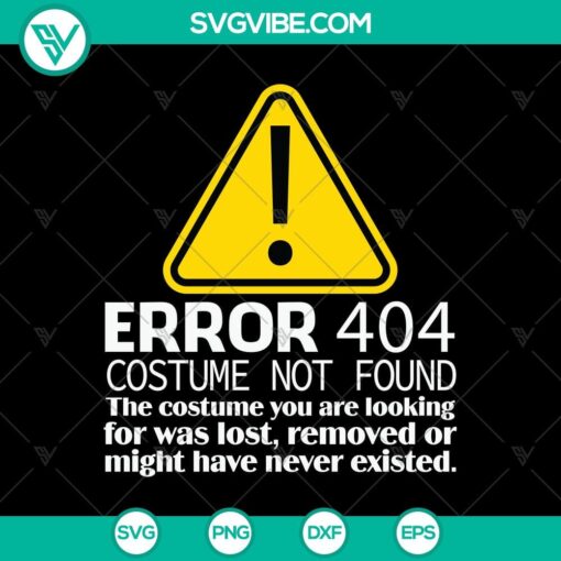 Error 404 Costume Not Found SVG for Halloween, featuring a spooky design for October 31 celebration.