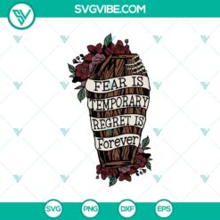 Flower skull SVG with "Fear Is Temporary, Regret Is Forever" quote, a unique and impactful design for digital projects.