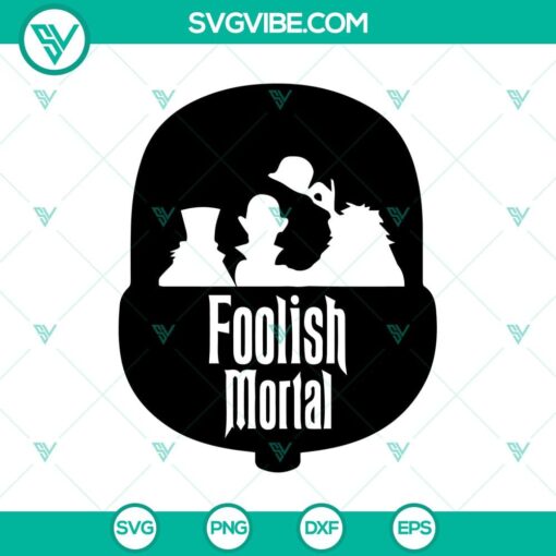 Spooky Foolish Mortal Ghost SVG design, inspired by The Haunted Mansion, perfect for Halloween crafts.