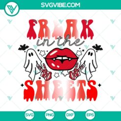 Freak In The Sheets SVG, Ghost SVG, Funny Halloween SVG
