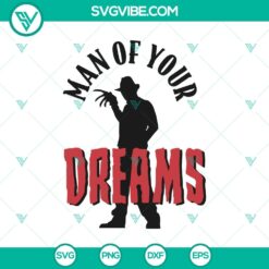 Freddy Krueger Man of your Dreams SVG, Horror and Halloween theme design for digital crafting projects.