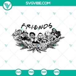 Friends Halloween SVG with scary and horror elements for Halloween celebrations.