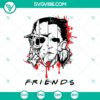 Friends horror movies SVG for Halloween with scary and spooky design elements - perfect for horror-themed projects.