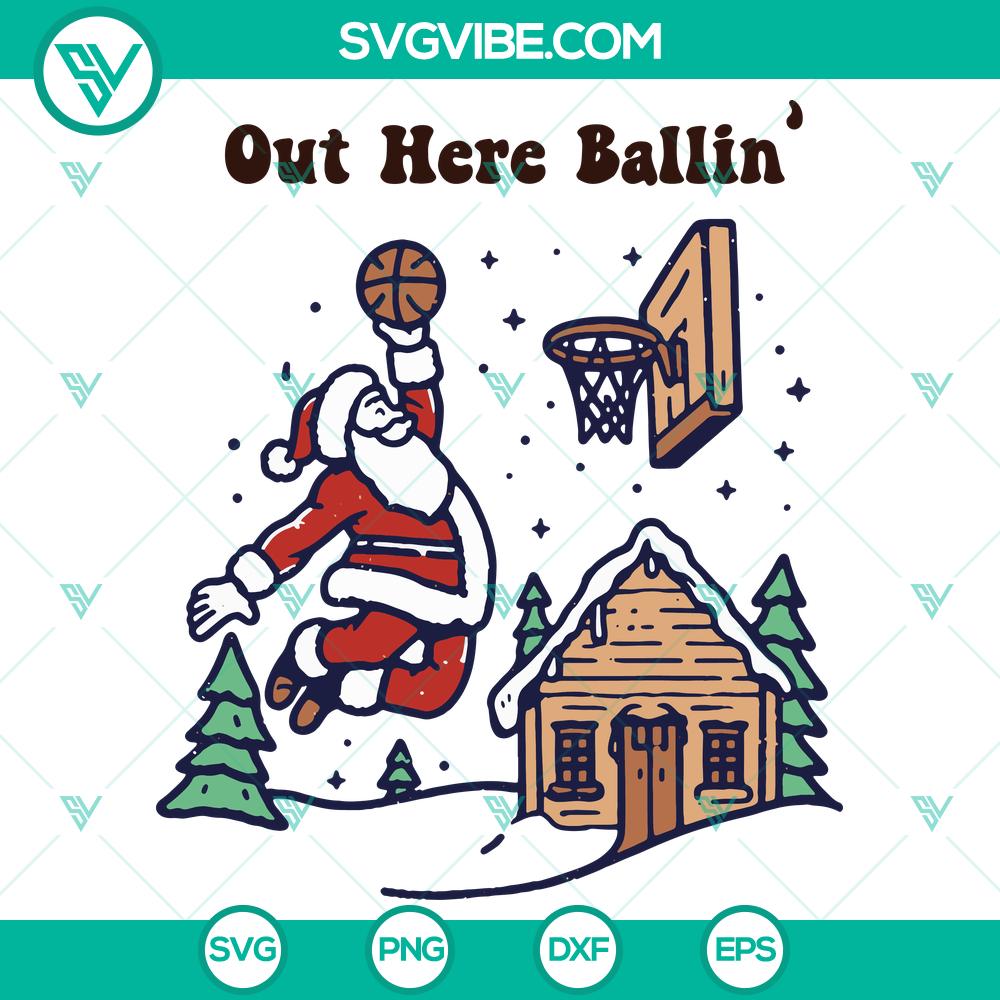 Funny Christmas Out Here Ballin SVG DXF EPS PNG Files Humorous Christmas SVG design with "Out Here Ballin'" text, ideal for holiday crafting. SVG DXF EPS PNG files included.