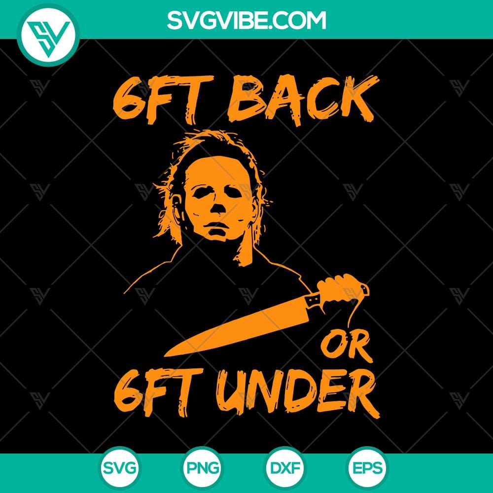 get-back-or-6ft-under-svg-halloween-svg-scary-svg-oct-31-svg.jpg Creepy "Get Back Or 6ft Under" Halloween SVG design for Oct 31, featuring scary elements.