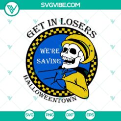 Skeleton driving SVG with text "Get In Loser We're Saving Halloweentown", perfect for Halloween crafts and decorations.