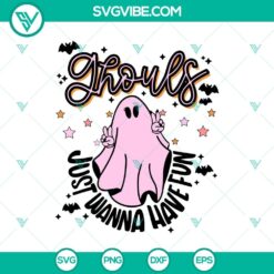 Ghouls Just Wanna Have Fun SVG with cute ghost Halloween design, perfect for spooky holiday projects.