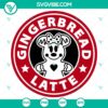 Gingerbread Latte Minnie Mouse, Starbucks, Coffee Ring, and Cold Cup themed SVG design for digital crafting projects.