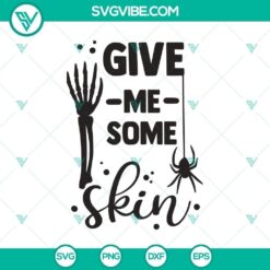 Give Me Some Skin SVG, Halloween SVG, Boo SVG, Witch SVG