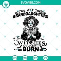 Granddaughters Of The Witches You Couldn't Burn SVG design with Halloween theme, perfect for spooky crafts and projects.