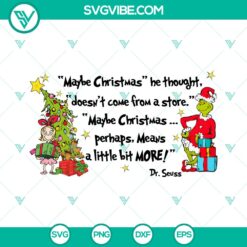 Grinch Maybe Christmas He Thought SVG | Inspirational Grinch Cut Files