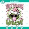 Grinch Very Demure Not Greenchy SVG | Funny Christmas Grinch Cut Files 3