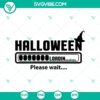Spooky Halloween-themed SVG design showing "Halloween Loadin Please Wait" with eerie elements like bats and pumpkins for October 31.
