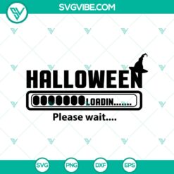 Halloween Loadin Please Wait SVG, Halloween SVG, Scary SVG, Oct 31 SVG