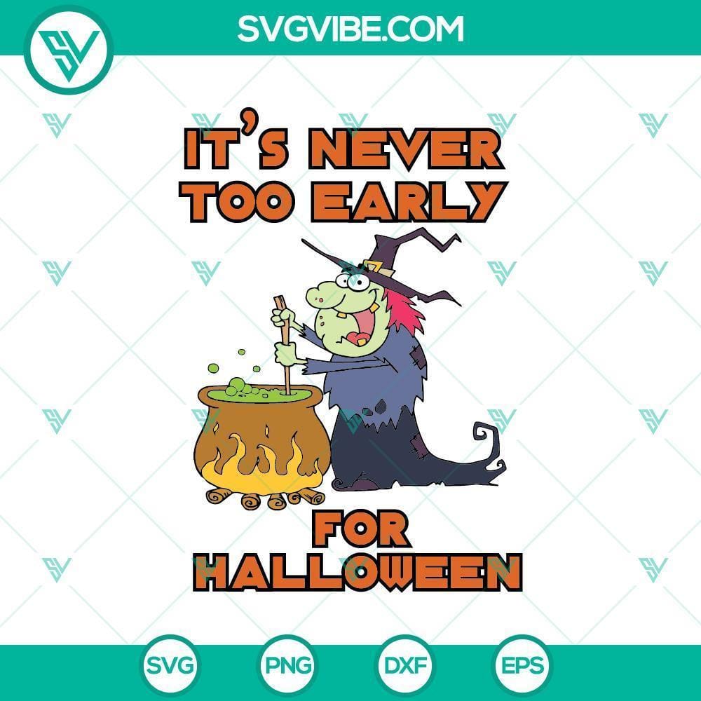 halloween-witch-its-never-too-early-svg-horror-svg-halloween-svg-scary-svg.jpg Halloween witch silhouette SVG design in scary horror theme, perfect for early Halloween projects.