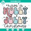 Holly Jolly Christmas SVG DXF EPS PNG files with festive holiday typography design for crafting projects.