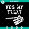 He's my treat SVG featuring Halloween and scary elements for October 31st celebrations.