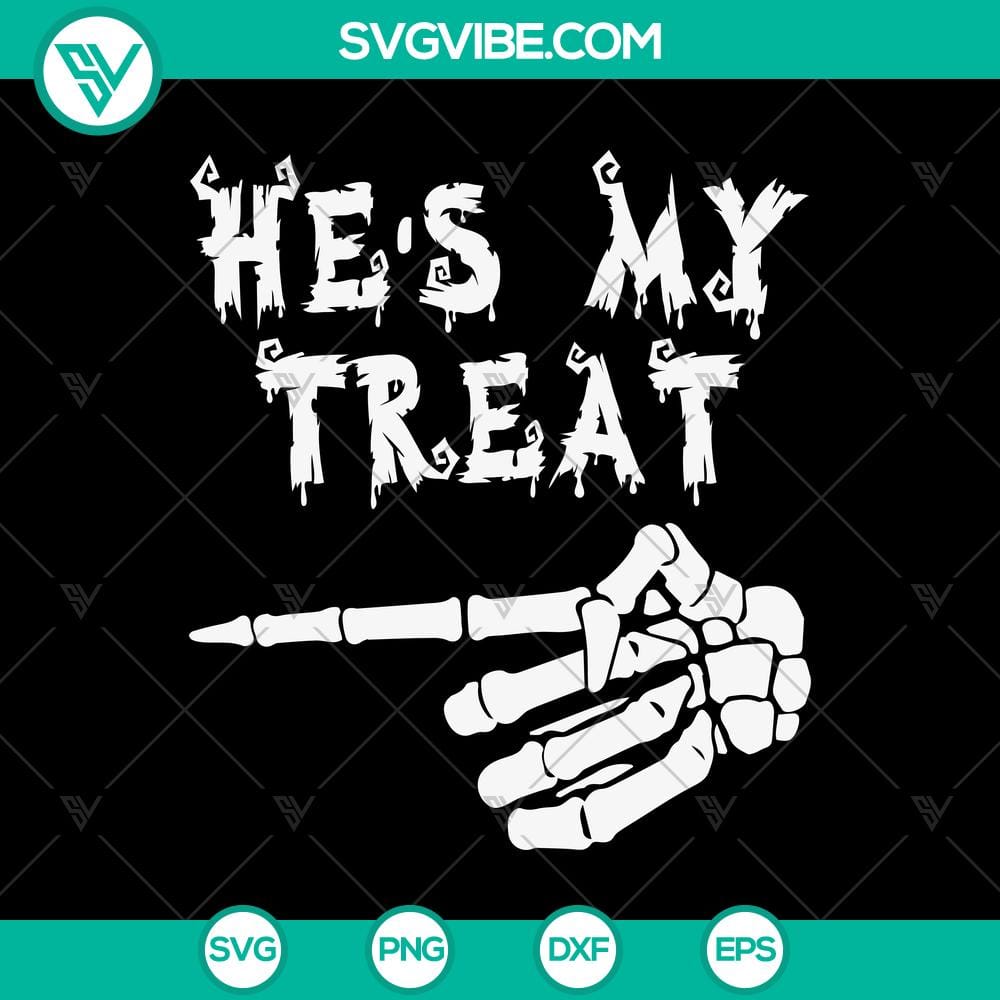 He’s My Treat SVG, Halloween SVG, Scary SVG, Oct 31 SVG He's my treat SVG featuring Halloween and scary elements for October 31st celebrations.