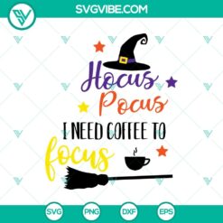 Hocus Pocus I Need Coffee To Focus SVG design with Hocus Pocus and Coffee elements. Ideal for Halloween crafting projects.
