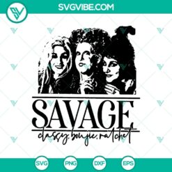 Hocus Pocus Savage SVG, Sanderson Sister SVG, Halloween SVG